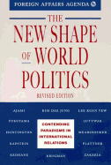 The New Shape of World Politics: Contending Paradigms in International Relations