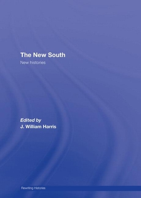 The New South: New Histories - Harris, J William