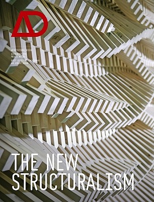 The New Structuralism: Design, Engineering and Architectural Technologies - Oxman, Rivka (Guest editor), and Oxman, Robert (Guest editor)