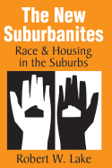 The New Suburbanites: Race and Housing in the Suburbs