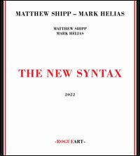 The New Syntax - Matthew Shipp/Mark Helias