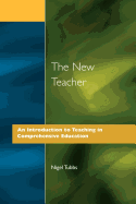 The New Teacher: An Introduction to Teaching in Comprehensive Education