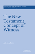 The New Testament Concept of Witness