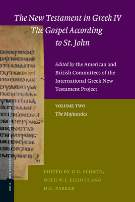 The New Testament in Greek IV -- The Gospel According to St. John. Edited by the American and British Committees of the International Greek New Testament Project: Volume Two the Majuscules - Centre Georges Pompidou (Editor), and Parker, David (Editor), and Elliott (Editor)