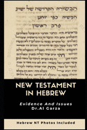 The New Testament In Hebrew: Evidence And Issues