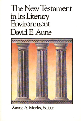 The New Testament in Its Literary Environment - Aune, David E