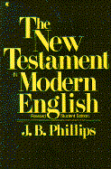 The New Testament in modern English.