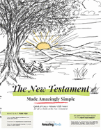 The New Testament: Made Amazingly Simple