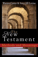 The New Testament: Methods and Meanings