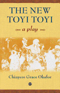 The New Toyi Toyi: A Play. Chinyere Grace Okafor