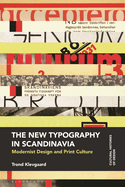 The New Typography in Scandinavia: Modernist Design and Print Culture