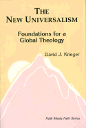 The New Universalism: Foundations for a Global Theology