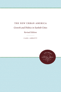 The New Urban America: Growth and Politics in Sunbelt Cities, Revised Edition