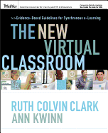 The New Virtual Classroom: Evidence-Based Guidelines for Synchronous E-Learning