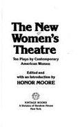 The New Women's Theatre: Ten Plays by Contemporary American Women