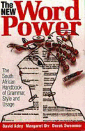 The New Word Power: The South African Handbook of Grammar, Style, and Usage