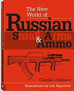 The New World of Russian Small Arms and Ammo