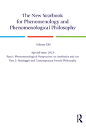 The New Yearbook for Phenomenology and Phenomenological Philosophy: Volume 21, Special Issue, 2023: Aesthetics, Art, Heidegger, French Philosophy