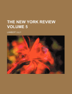 The New York Review Volume 5