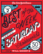 The New York Times Best of the Week Series 2: Saturday Crosswords: 50 Challenging Puzzles