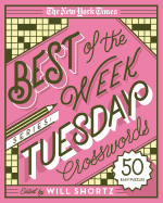 The New York Times Best of the Week Series: Tuesday Crosswords: 50 Easy Puzzles