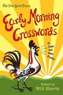 The New York Times Early Morning Crosswords: 75 Light and Easy Puzzles - The New York Times