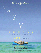 The New York Times Lazy Sunday Crossword Puzzle Omnibus: 200 Puzzles for a Perfect Weekend