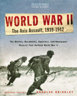 The New York Times Living History: World War II, 1939-1942: The Axis Assault - Brinkley, Douglas G (Revised by)