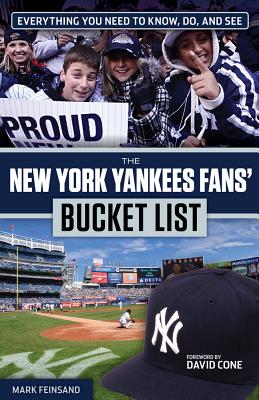 The New York Yankees Fans' Bucket List - Feinsand, Mark