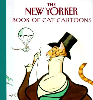 The New Yorker Book of Cat Cartoons - New Yorker Magazine