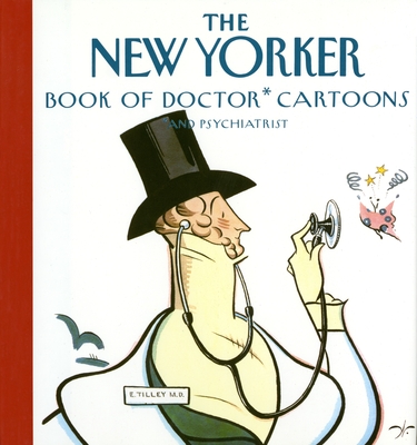 The New Yorker Book of Doctor Cartoons - The New Yorker