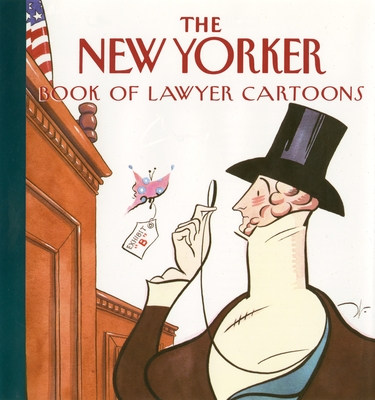 The New Yorker Book of Lawyer Cartoons - The New Yorker