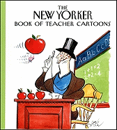 The New Yorker Book of Teacher Cartoons