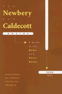 The Newbery and Caldecott Awards: A Guide to the Medal and Honor Books