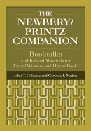 The Newbery/Printz Companion: Booktalk and Related Materials for Award Winners and Honor Books