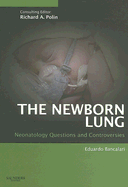 The Newborn Lung: Neonatology Questions and Controversies