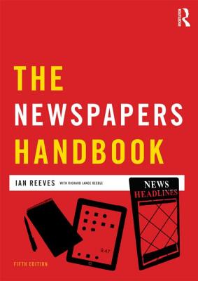 The Newspapers Handbook - Keeble, Richard