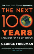 The Next 100 Years: A Forecast for the 21st Century