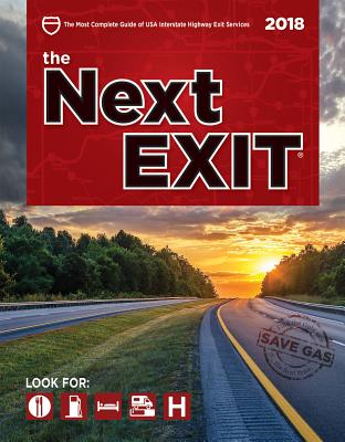 The Next Exit 2018: USA Interstate Hwy Exit Directory - Watson, Mark (Editor)