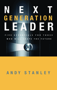 The Next Generation Leader: 5 Essentials for Those Who Will Shape the Future