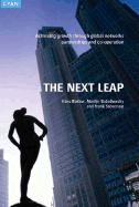 The Next Leap: Achieving Growth Through Global Networks, Partnerships and Co-Operation - Bakker, Hans, and Babeliowsky, Martijn, and Stevenaar, Frank