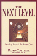 The Next Level: Leading Beyond the Status Quo