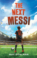 The Next Messi: Soccer Books for Kids 8-12