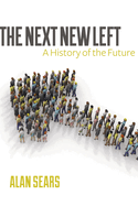 The Next New Left: A History of the Future