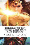 The Next of Kin: Those who Wait and Wonder