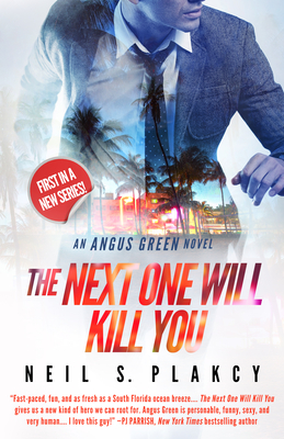 The Next One Will Kill You - Plakcy, Neil S