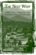 The Next West: Public Lands, Community, and Economy in the American West