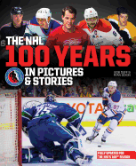 The NHL 100 Years in Pictures and Stories