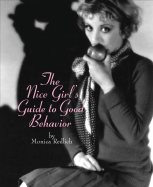 The Nice Girl's Guide to Good Behavior - Redlich, Monica