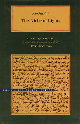 The Niche of Lights (Brigham Young University-Islamic Translation Series) - Al-Ghazali